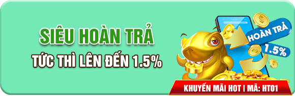 Siêu hoàn trả 1.5% khi chơi tại nhà cái 789BER