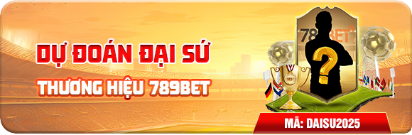 dự đoán đại sứ thương hiệu 789BER